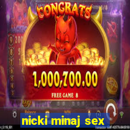 nicki minaj sex